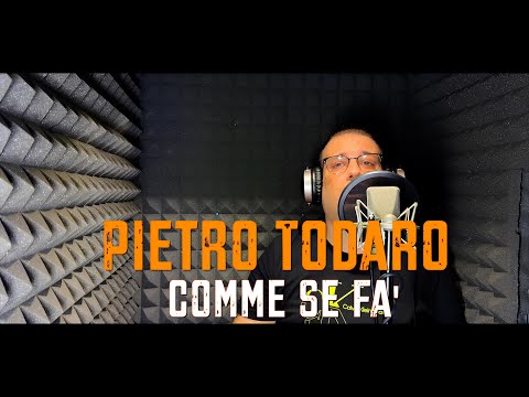 PIETRO TODARO - COMME SE FA' ( Official Video 2025 )