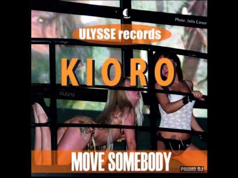 KIORO- MOVE SOMEBODY EP (ULYSSE RECORDS)