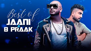 Best of Jaani & B Praak (Audio Jukebox) | Latest Punjabi Songs 2023 | New Punjabi Songs 2023