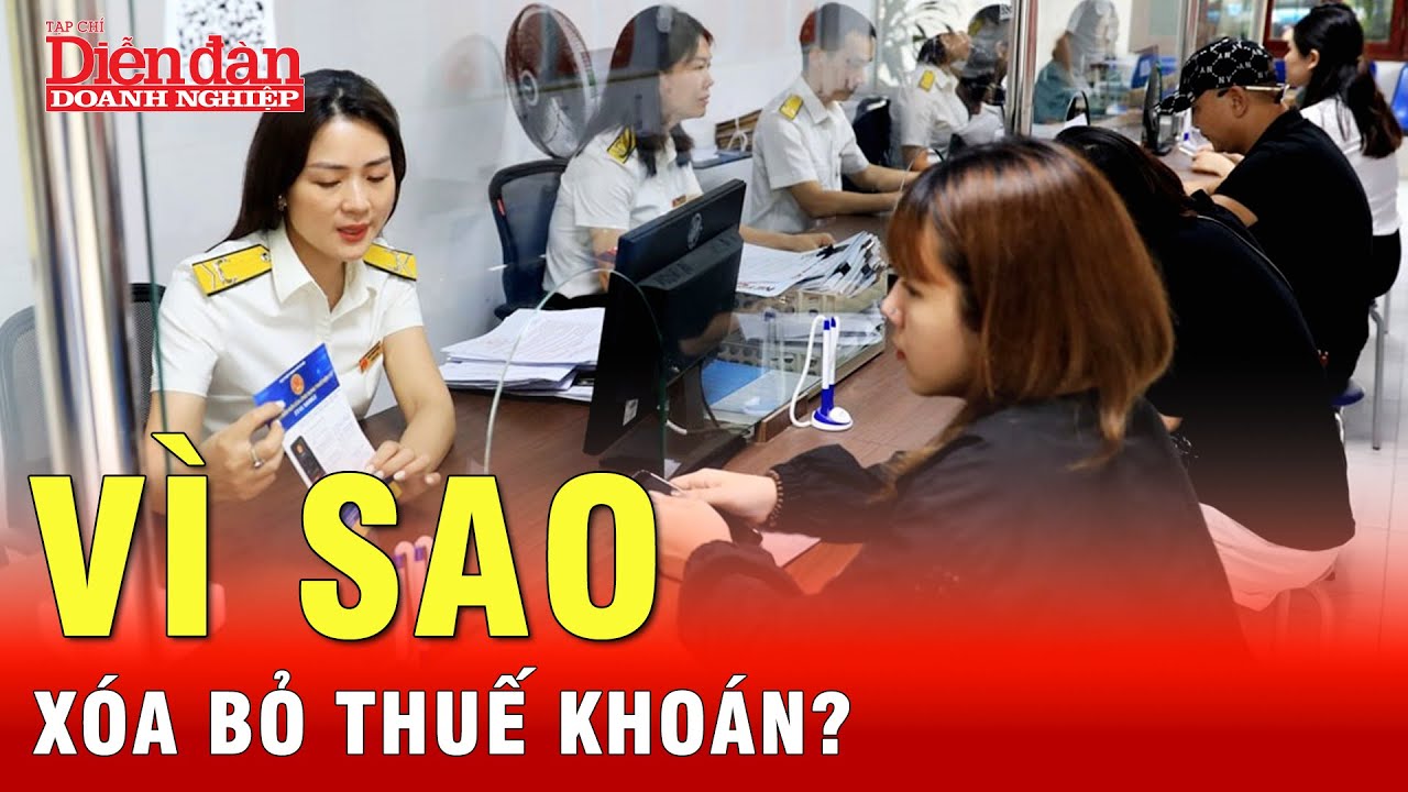 Vì sao cục thuế bỏ thuế khoán của các hộ kinh doanh, lý do chính giờ mới kể?