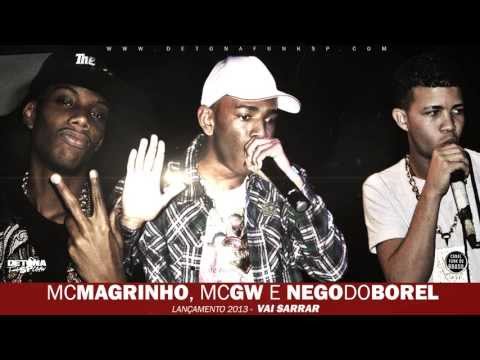 MC Magrinho, MC Gw e Nego do Borel - Vai Sarrar (Dj Marllon e Pedro Henrique)