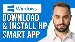 How To Download And Install HP Smart App For Windows (How Do I Install HP Printer On Computer)