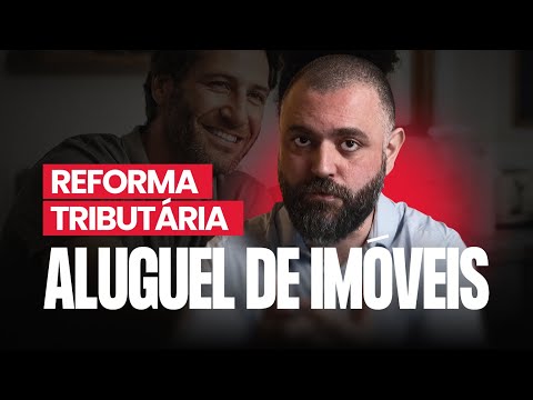 Aluguel de Imóveis na Reforma Tributária: O que você precisa saber!