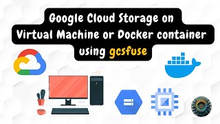 Download the video "Access Google Cloud Storage on Virtual Machine or Docker Container using gcsfuse: 3 Easy Methods"