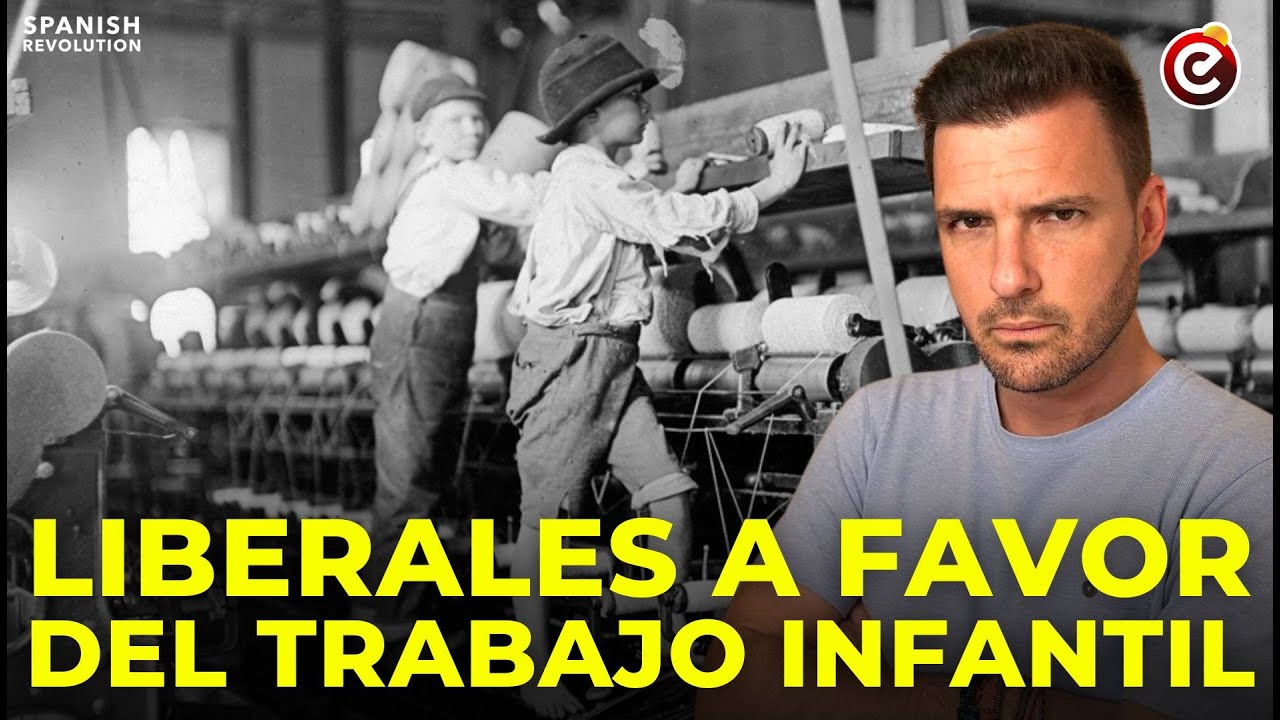 😡Los economistas liberales DEFENDÍAN el TRABAJO INFANTIL IGUAL que se OPONEN ahora al SALARIO MÍNIMO