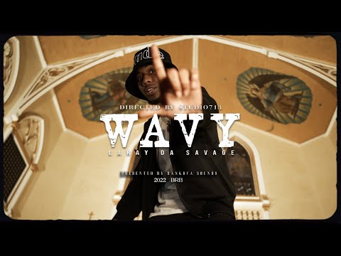 Laray Da Savage "WAVY" Official Music Video