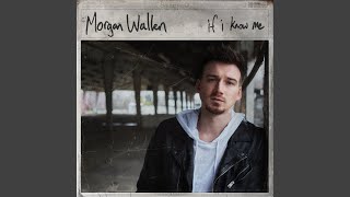Morgan Wallen - If I Know Me