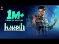 Kaash (Official Video) Sab E Kandola | U Soundz Records | Latest Punjabi Songs 2021