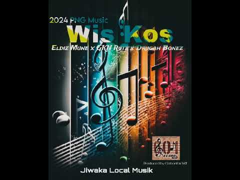Eldiz Mune (2024 PNG Music) _Wis Kos_(Jiwaka Stringband) ft. GKN Rutz & Drugah Bonez