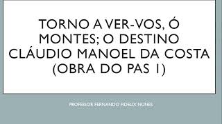 TORNO A VER-VOS, Ó MONTES, O DESTINO - CLÁUDIO MANOEL DA COSTA - OBRA DO PAS 1 DA UnB