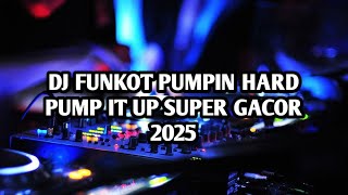 Download lagu DJ FUNKOT PUMPIN HARD PUMP IT UP SUPER GACOR 2025 | DJ FUNKOT HARD PUMPIN mp3