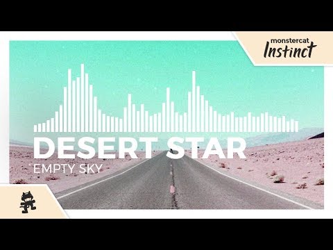 DESERT STAR - Empty Sky [Monstercat Release]