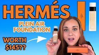 NEW HERMÉS PLEIN AIR FOUNDATION! Wear Test, First Impressions and Review!