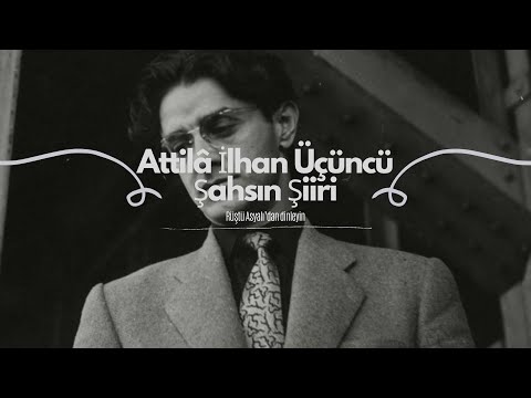 Attilâ İlhan Üçüncü Şahsın Şiiri(Rüştü Asyalı)Enstrümantal