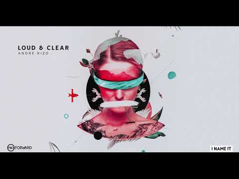 Andre Rizo - Loud & Clear (Radio Edit)