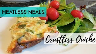 Meatless Meals || Crustless Quiche Recipe || Low Carb
