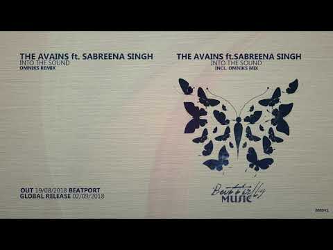 The Avains Feat. Sabreena Singh - Into The Sound (Omniks Remix)