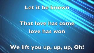 Worship Central - Let it be known lyrics
