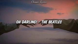 Oh Darling! - The Beatles (Letra/ Lyrics) [Sub Español + English]