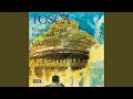 Puccini: Tosca / Act 1: "Or tutto è chiaro... Mario?! Mario?!"