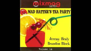 Jeremy Healy + Brandon Block ‎– Mixmag Live Volume 14   The Mad Hatters Tea Party