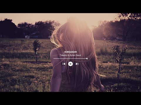 Vurgunum ( Taladro & Ayten Rasul ) [ Mix ]