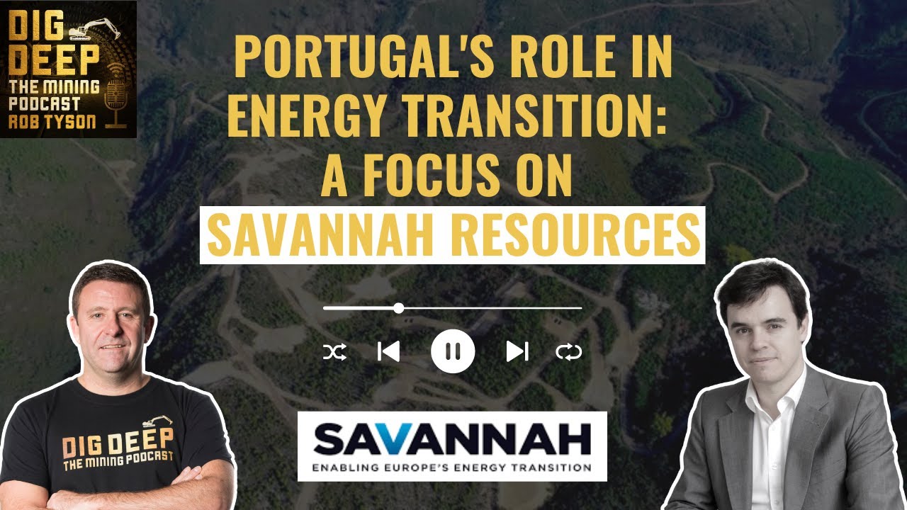 DIG DEEP Podcast | O Papel de Portugal na Transição Energética Um Foco nos Recursos da Savana com o CEO Emanuel Proença