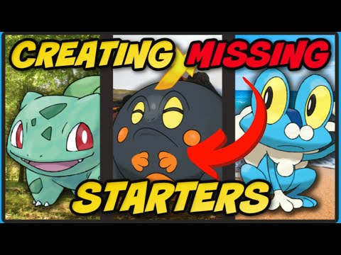 Creating the 6 MISSING Starter Pokémon!