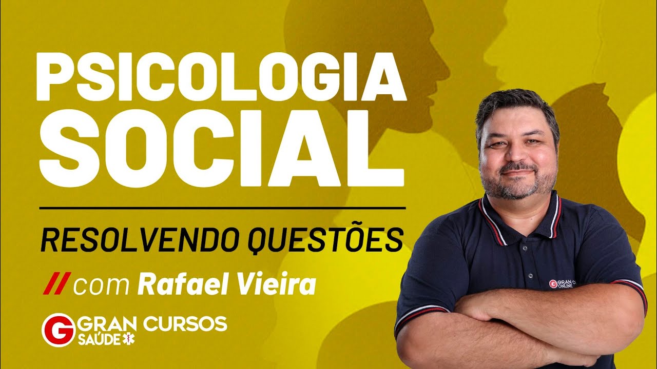Psicologia Social - Resolvendo questões com Prof. Rafael Vieira
