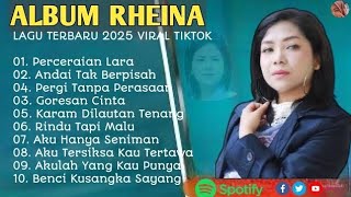 Download lagu RHEINA FULL ALBUM - RHEINA TERBAIK - RHEINA POPULER - GORESAN CINTA - LAGU POP MELAYU TERBAIK  mp3