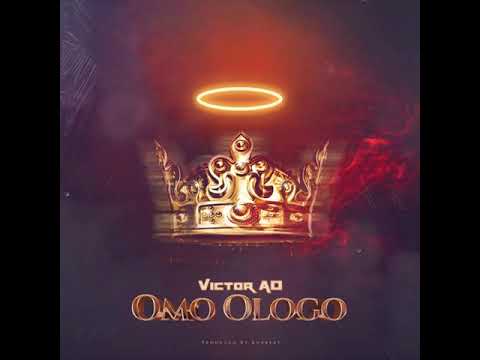 VICTOR AD - OMO OLOGO (AUDIO VIDEO)