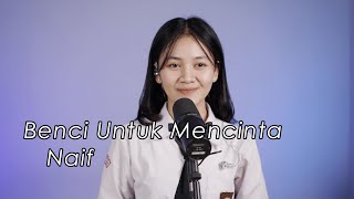 Download lagu Benci Untuk Mencinta · Naif (Cover by Bella) mp3 Download lagu Benci Untuk Mencinta · Naif (Cover by Bella) mp3
