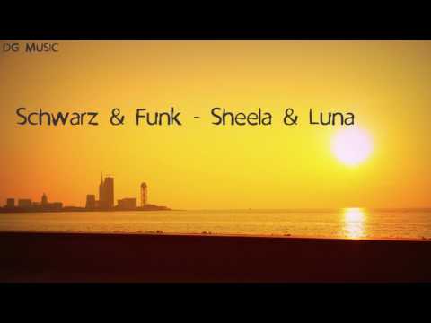 Schwarz & Funk - Sheela & Luna