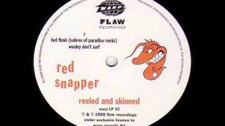 Red Snapper - Wesley Don't Surf
