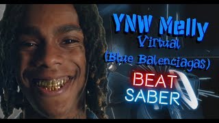 Virtual (Blue Balenciagas) - YNW Melly - Beat Saber