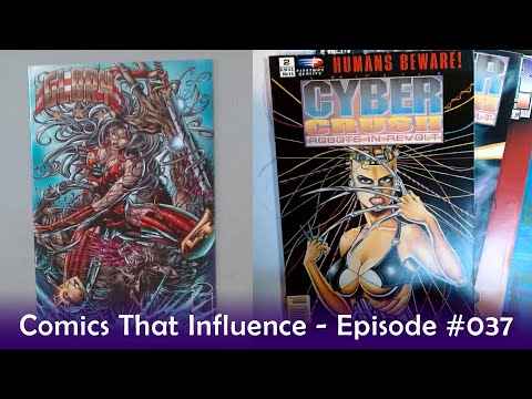 Comics That Influence – Episode 037 | Rob Liefeld's GLORY w/ Mike Deodato | Cyber Crush by Fleetway