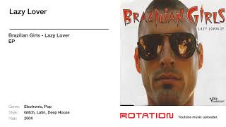 Brazilian Girls - Lazy Lover