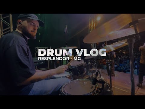 DRUM VLOG #04 - RESPLENDOR/MG - MINISTÉRIO AVIVAH