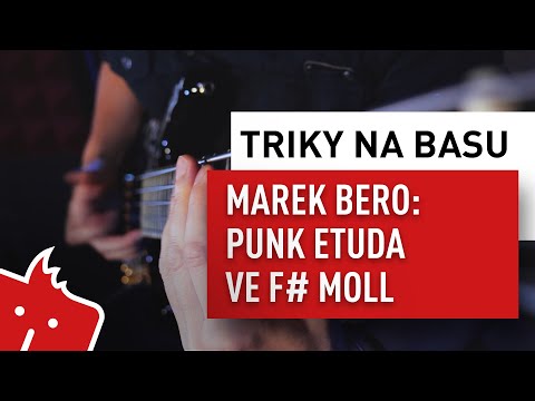 TRIKY NA BASU - Marek Bero - Punková etuda ve F# moll