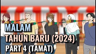 MALAM TAHUN BARU (2024) PART 4 (TAMAT) - Animasi S