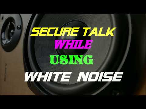 10 hour😎 Secure Talk - *use this white noise to mask your private conversation - works for me