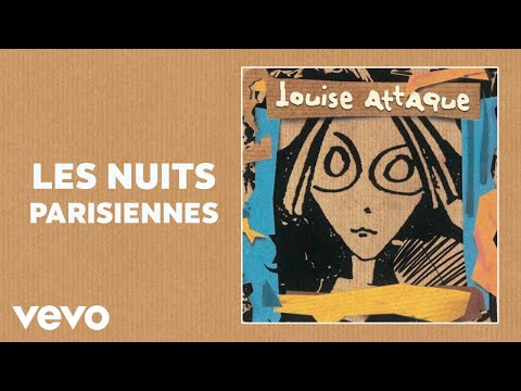 Louise Attaque - Les nuits parisiennes (Audio)