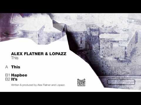 Alex Flatner & Lopazz - It's