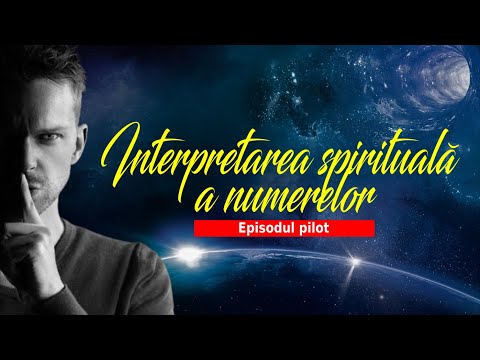 INTERPRETAREA SPIRITUALĂ A NUMERELOR | Episodul pilot