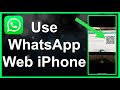 How To Use WhatsApp Web On iPhone