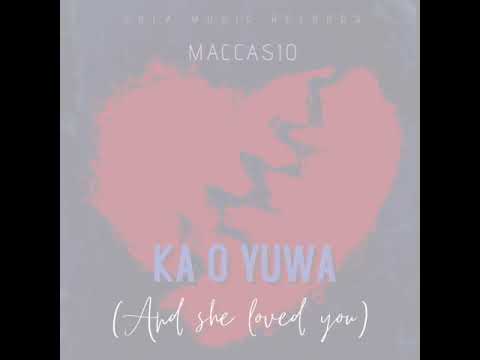 MACCASIO - KA O YUWA (Audio)