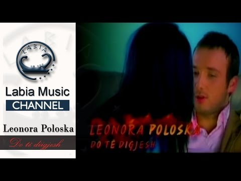 Leonora Poloska -  Do te digjesh (official video )