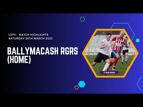 MATCH HIGHLIGHTS BALLYMACASH 250322