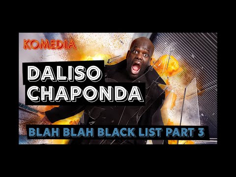 Blah Blah Black List - Part 3| Daliso Chaponda - Free Comedy Special