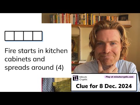 Minute Cryptic Clue #166 for 8 Dec 2024: Fire starts in kitchen cabinets and spreads around (4)